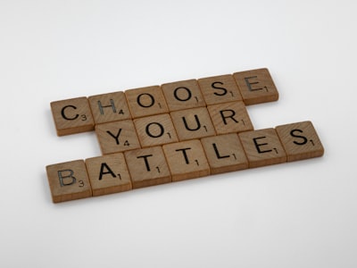 Pick your battles — выбирать, за что бороться